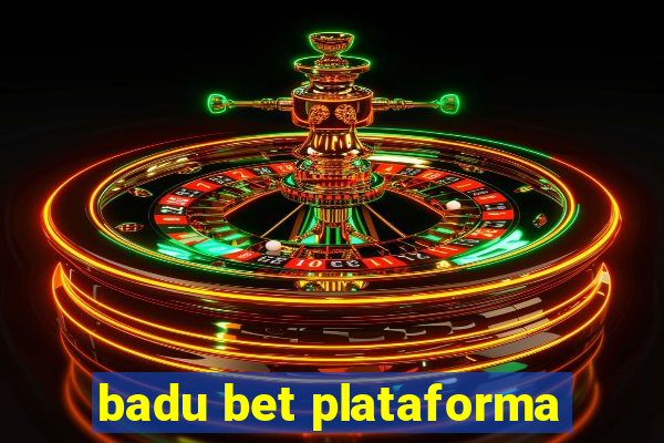 badu bet plataforma